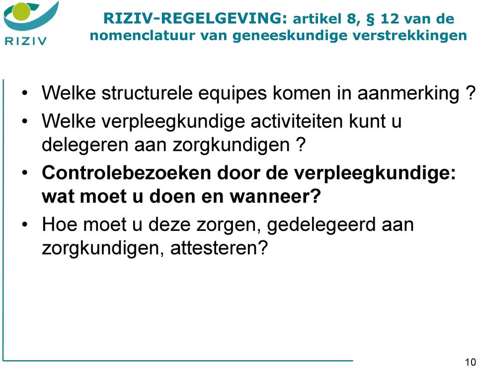 Welke verpleegkundige activiteiten kunt u delegeren aan zorgkundigen?