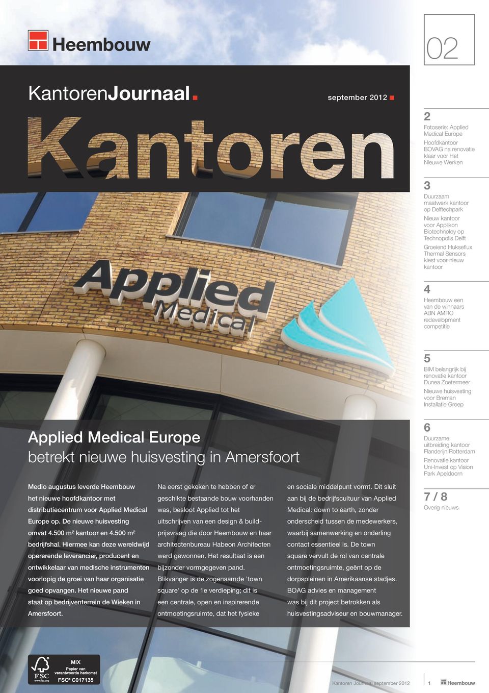 kantoor Dunea Zoetermeer Nieuwe huisvesting voor Breman Installatie Groep Applied Medical Europe betrekt nieuwe huisvesting in Amersfoort 6 Duurzame uitbreiding kantoor Flanderijn Rotterdam Renovatie