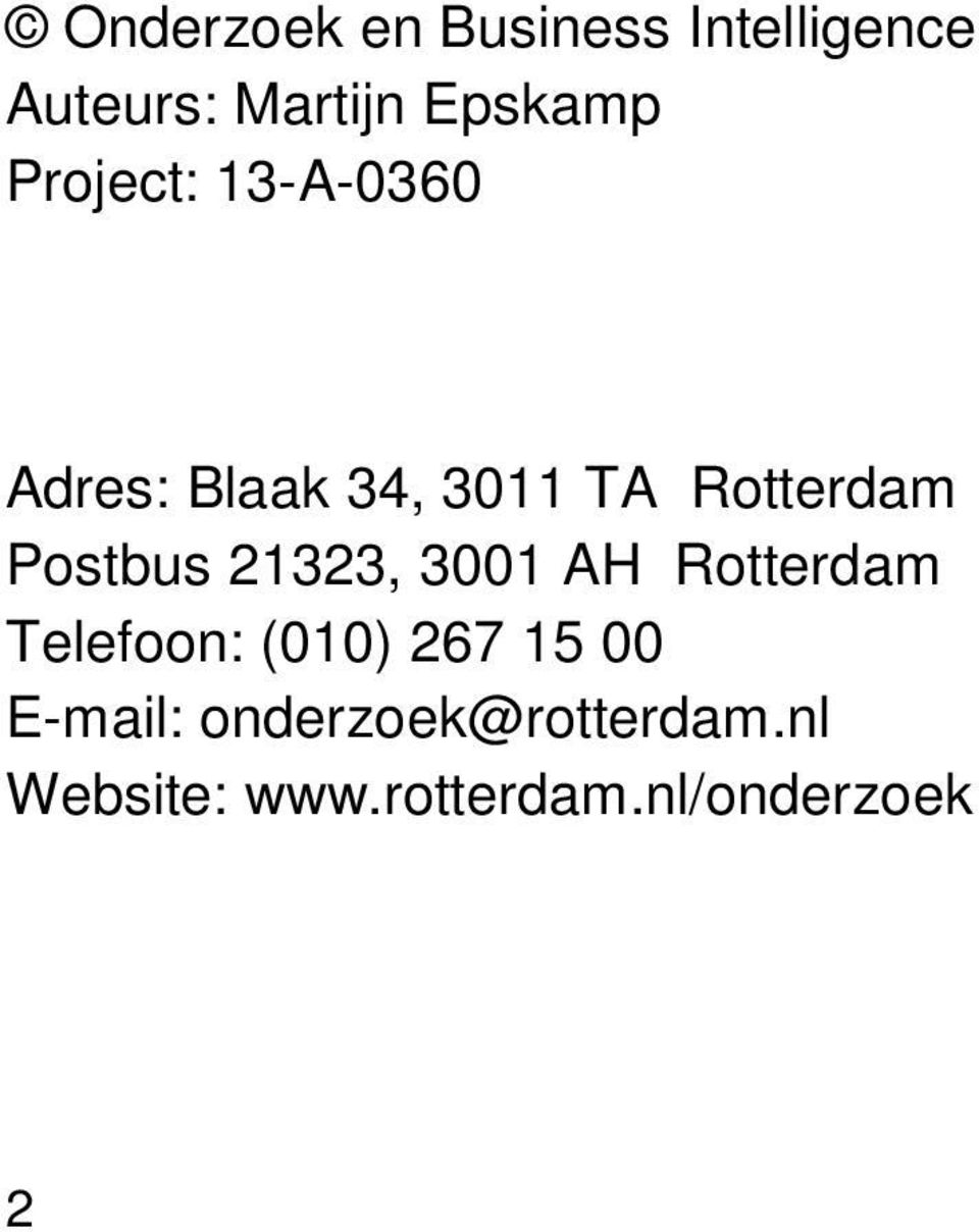 Postbus 21323, 3001 AH Rotterdam Telefoon: (010) 267 15 00