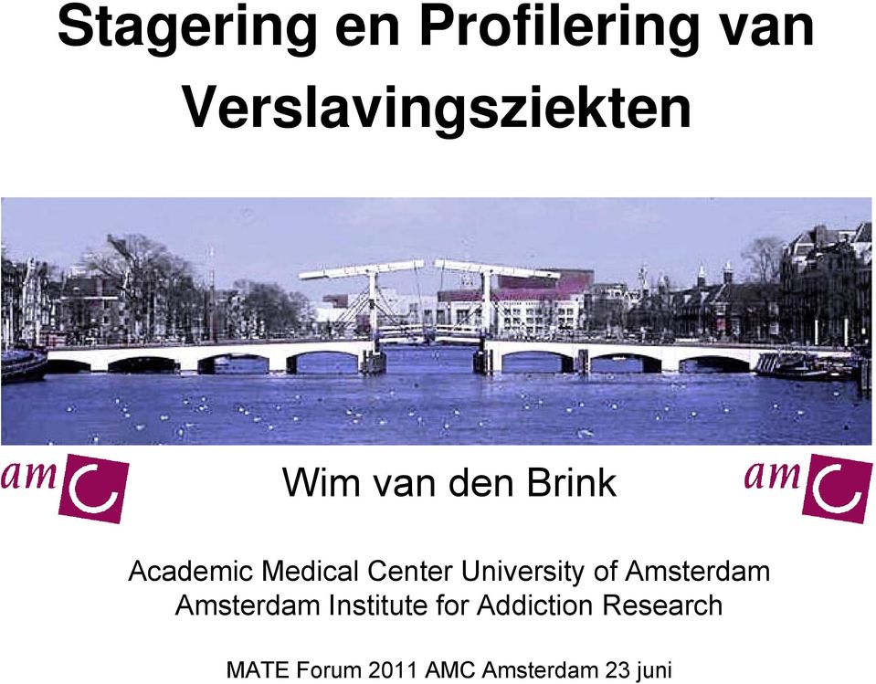 University of Amsterdam Amsterdam Institute for