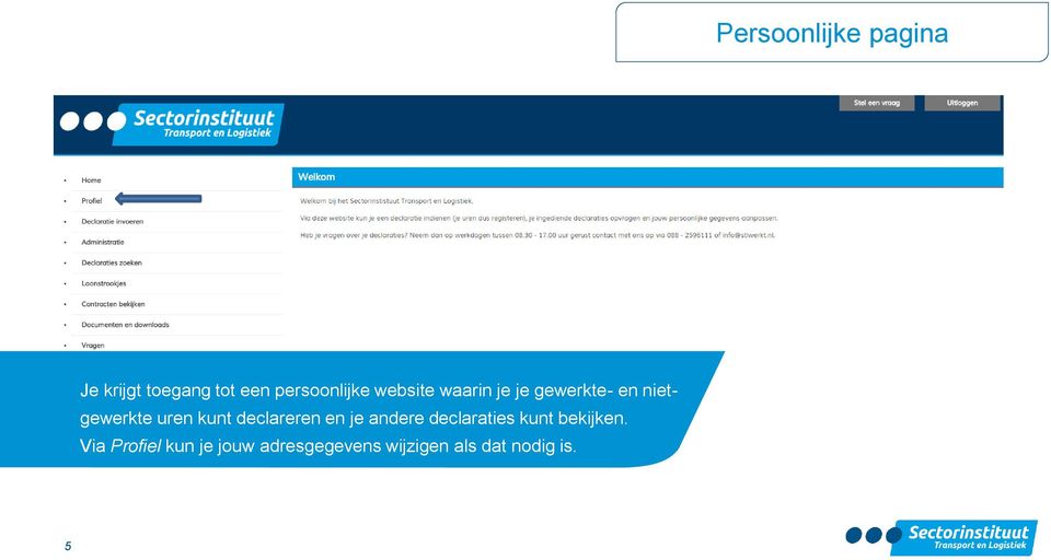 declareren en je andere declaraties kunt bekijken.