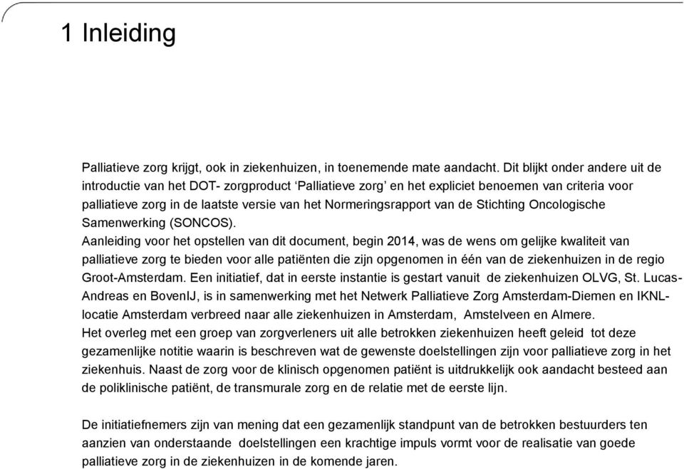 Stichting Oncologische Samenwerking (SONCOS).