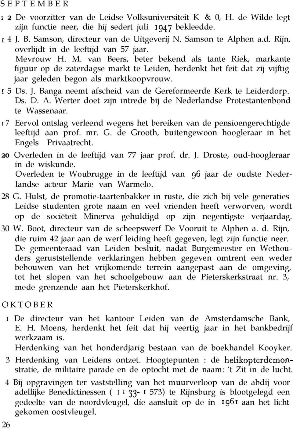 vrouw H. M. van Beers, beter bekend als tante Riek, markante figuur op de zaterdagse markt te Leiden, herdenkt het feit dat zij vijftig jaar geleden begon als marktkoopvrouw. I 5 Ds. J.