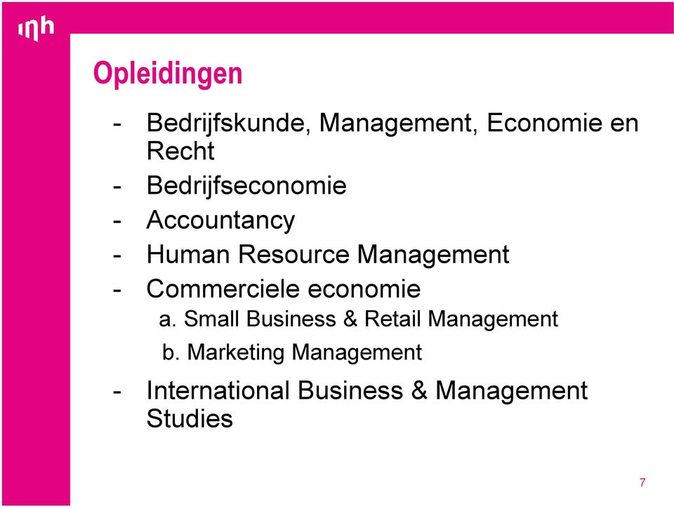 Commerciele economie a. Small Business & Retail Management b.