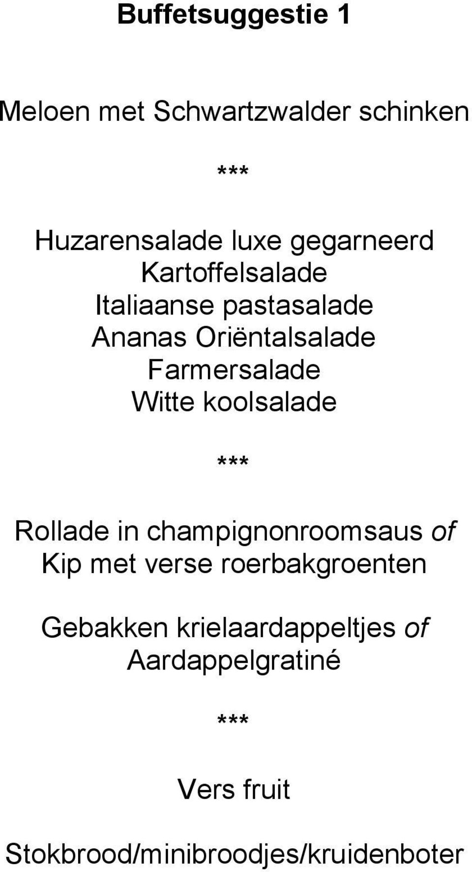 Farmersalade Witte koolsalade Rollade in champignonroomsaus of Kip met verse