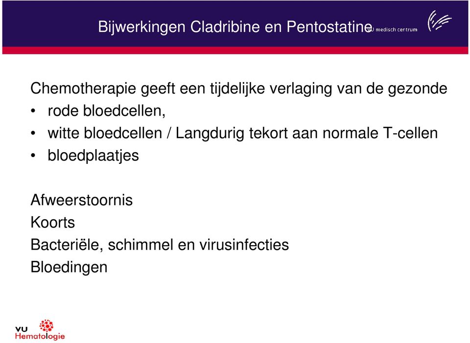 bloedcellen / Langdurig tekort aan normale T-cellen bloedplaatjes