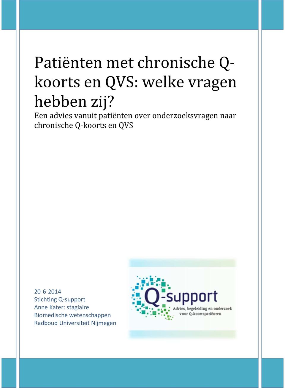 chronische Q-koorts en QVS 20-6-2014 Stichting Q-support Anne