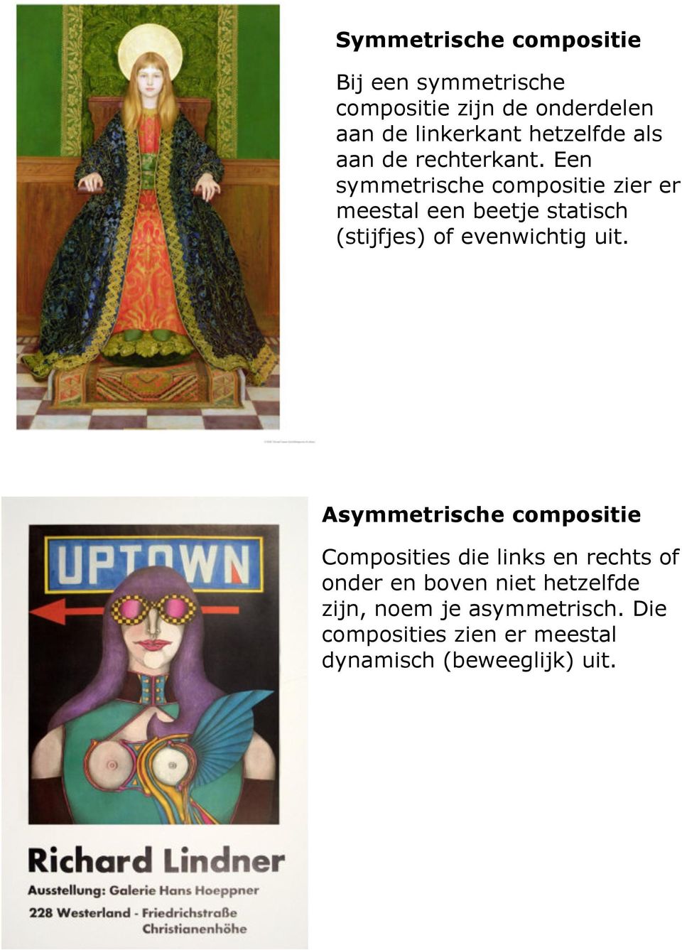 Een symmetrische compositie zier er meestal een beetje statisch (stijfjes) of evenwichtig uit.