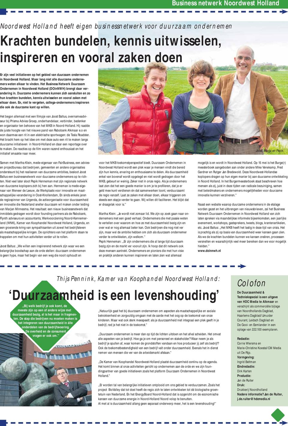 Het Business Netwerk Duurzaam ndernemen in Noordwest Holland (DOinNWH) brengt daar verndering in.