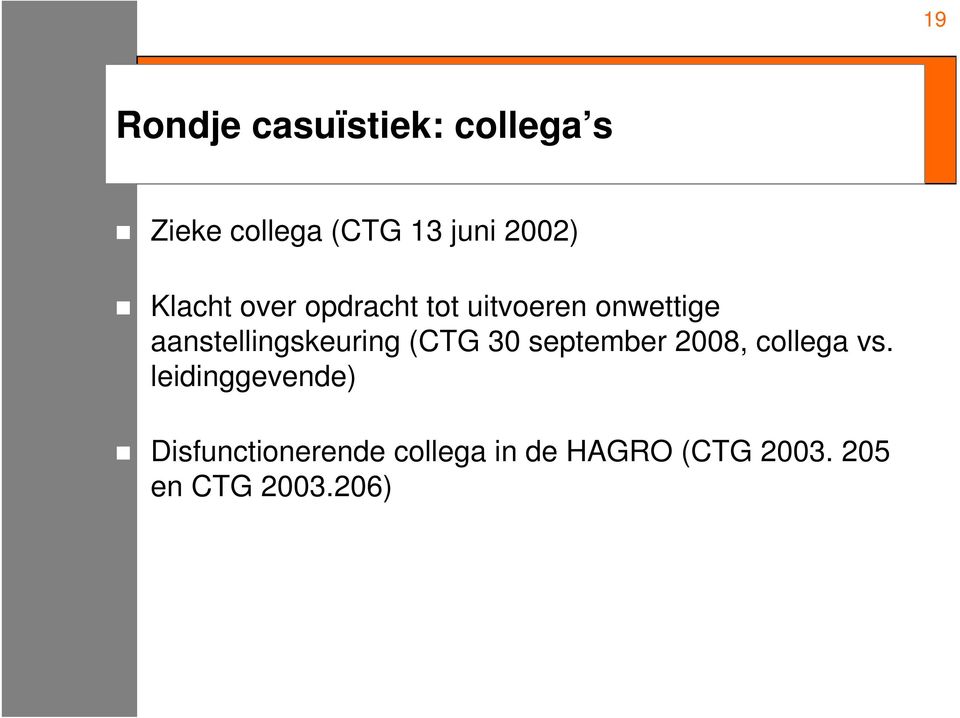 aanstellingskeuring (CTG 30 september 2008, collega vs.