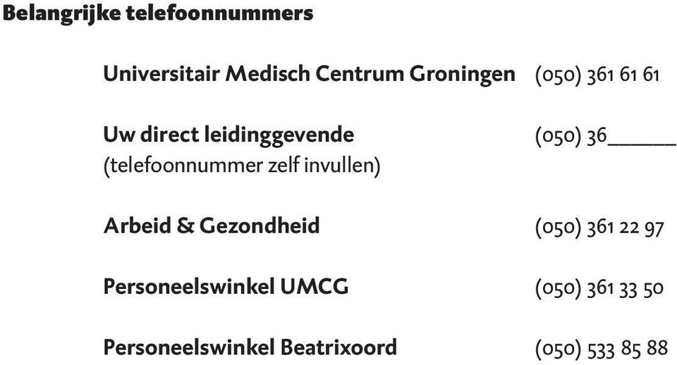 invullen) (050) 36 Arbeid & Gezondheid (050) 361 22 97