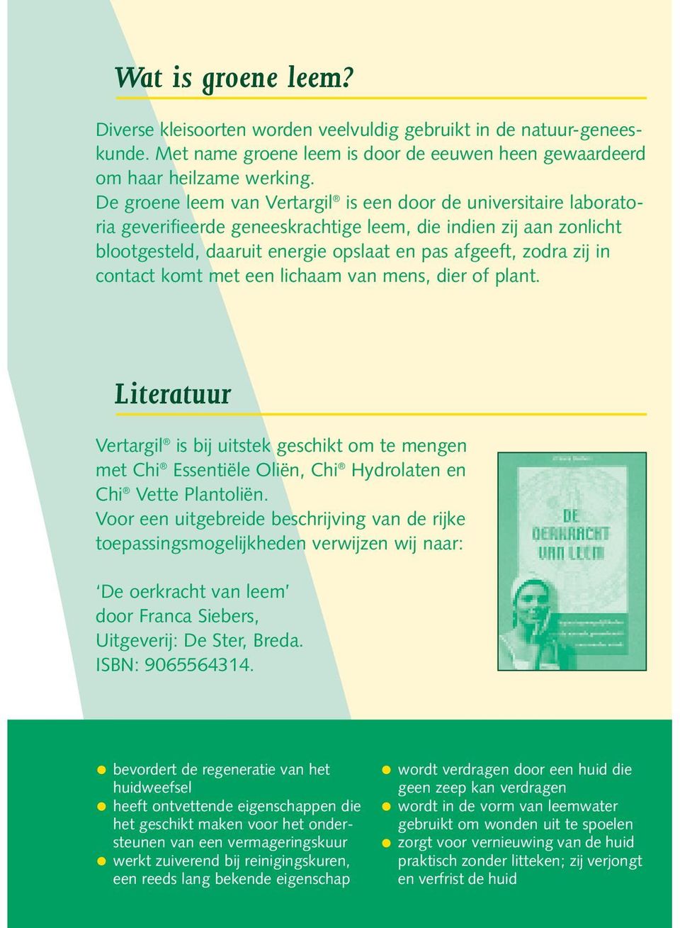 in contact komt met een lichaam van mens, dier of plant. Literatuur Vertargil is bij uitstek geschikt om te mengen met Chi Essentiële Oliën, Chi Hydrolaten en Chi Vette Plantoliën.