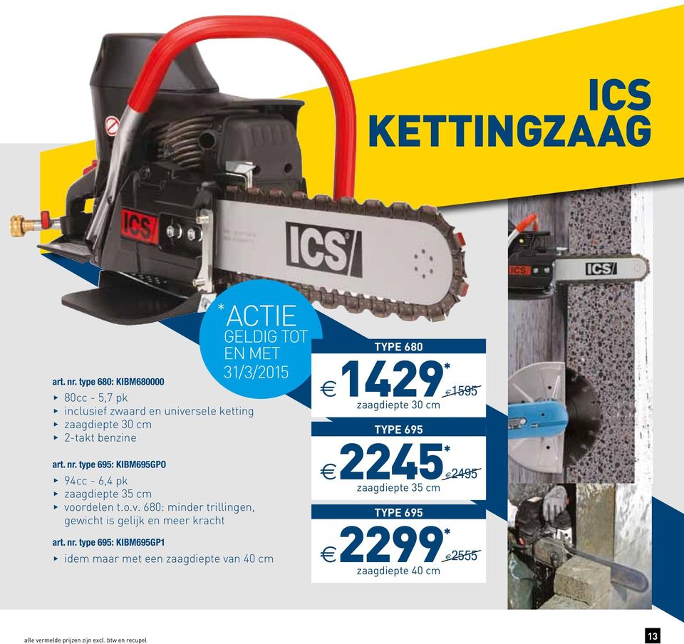 type 695: KIBM695GPO 94cc - 6,4 pk zaagdiepte 35 cm vo