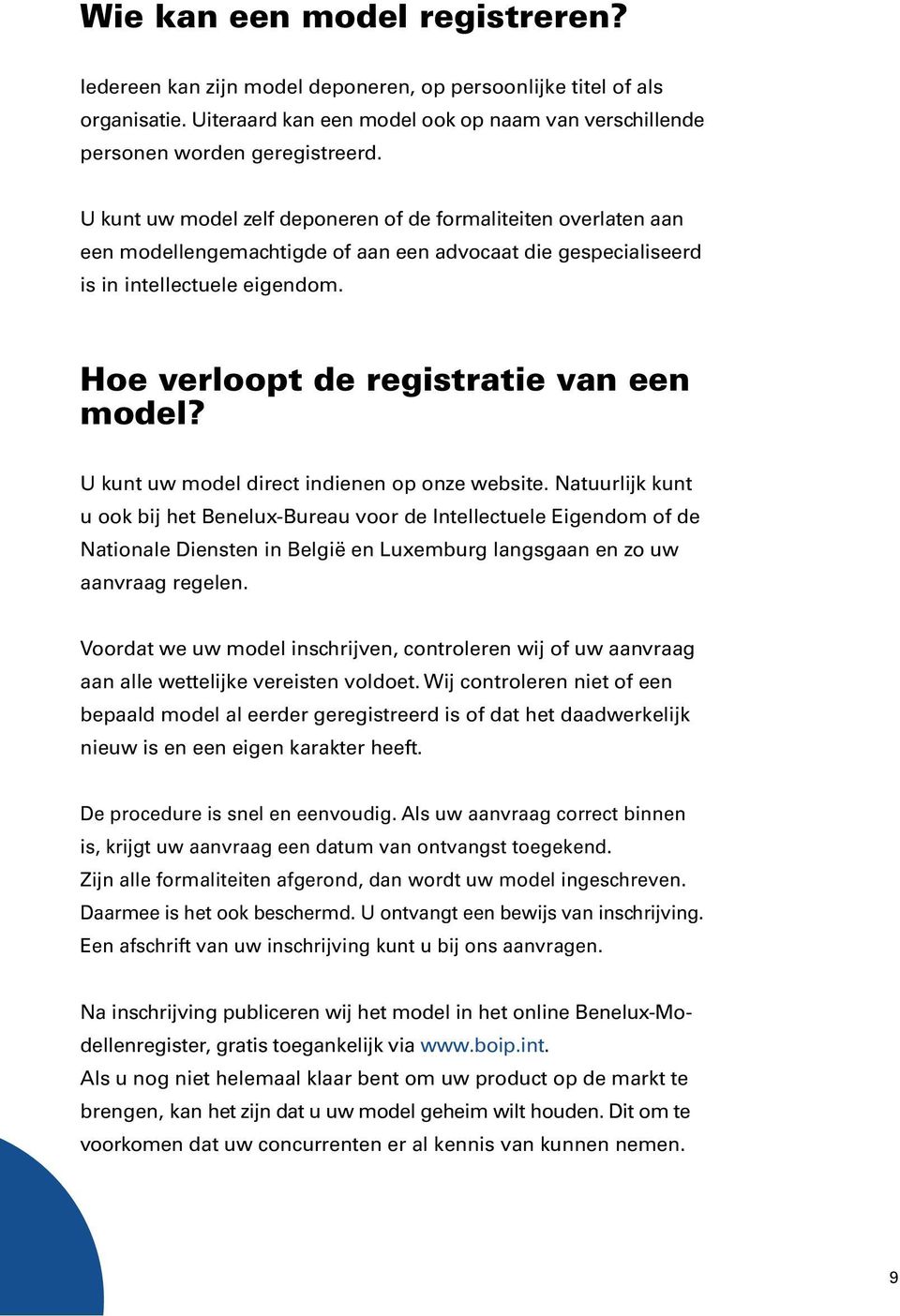 Hoe verloopt de registratie van een model? U kunt uw model direct indienen op onze website.