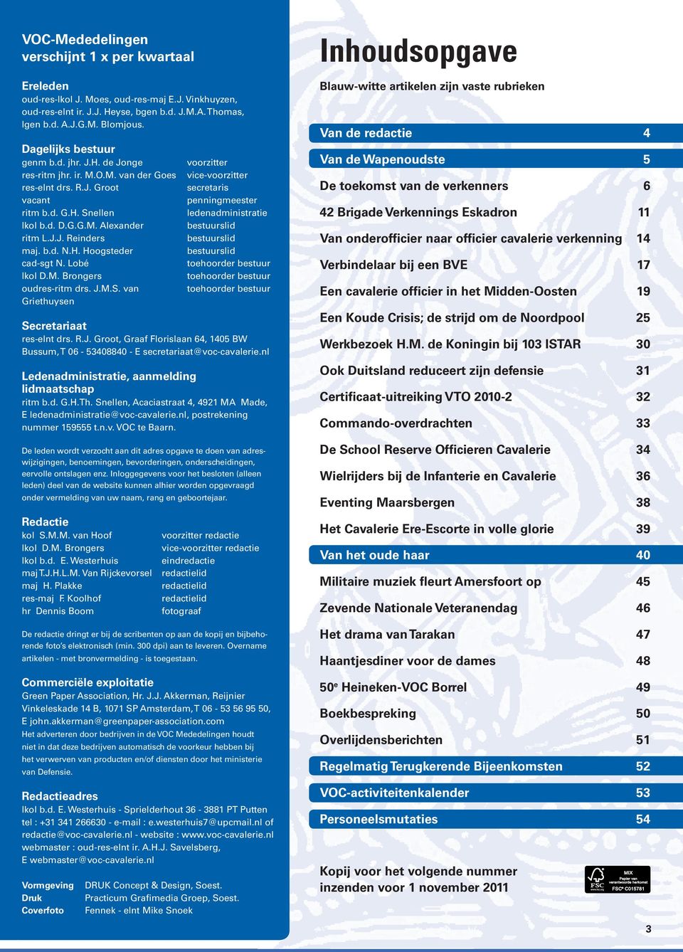 H. Hoogsteder cad-sgt N. Lobé lkol D.M. Brongers oudres-ritm drs. J.M.S.