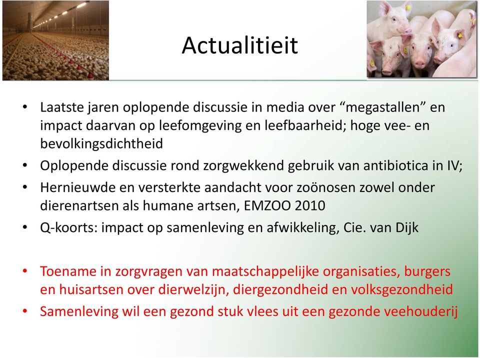 onder dierenartsen als humane artsen, EMZOO 2010 Q-koorts: impact op samenleving en afwikkeling, Cie.