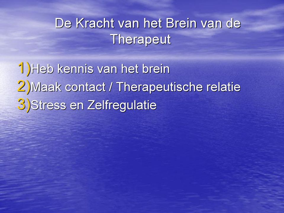 brein 2)Maak contact /