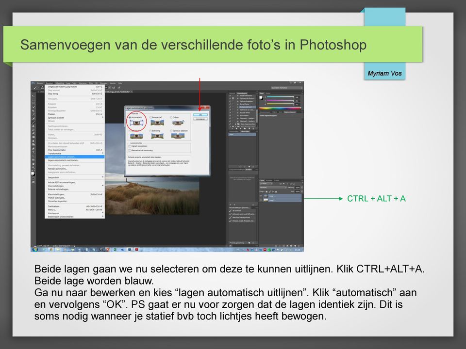 Ga nu naar bewerken en kies lagen automatisch uitlijnen.