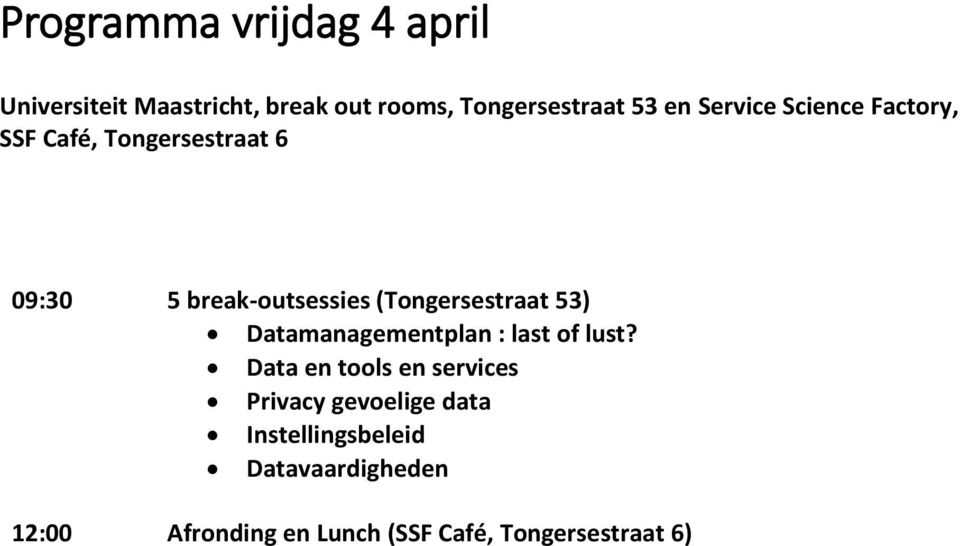 (Tongersestraat 53) Datamanagementplan : last of lust?