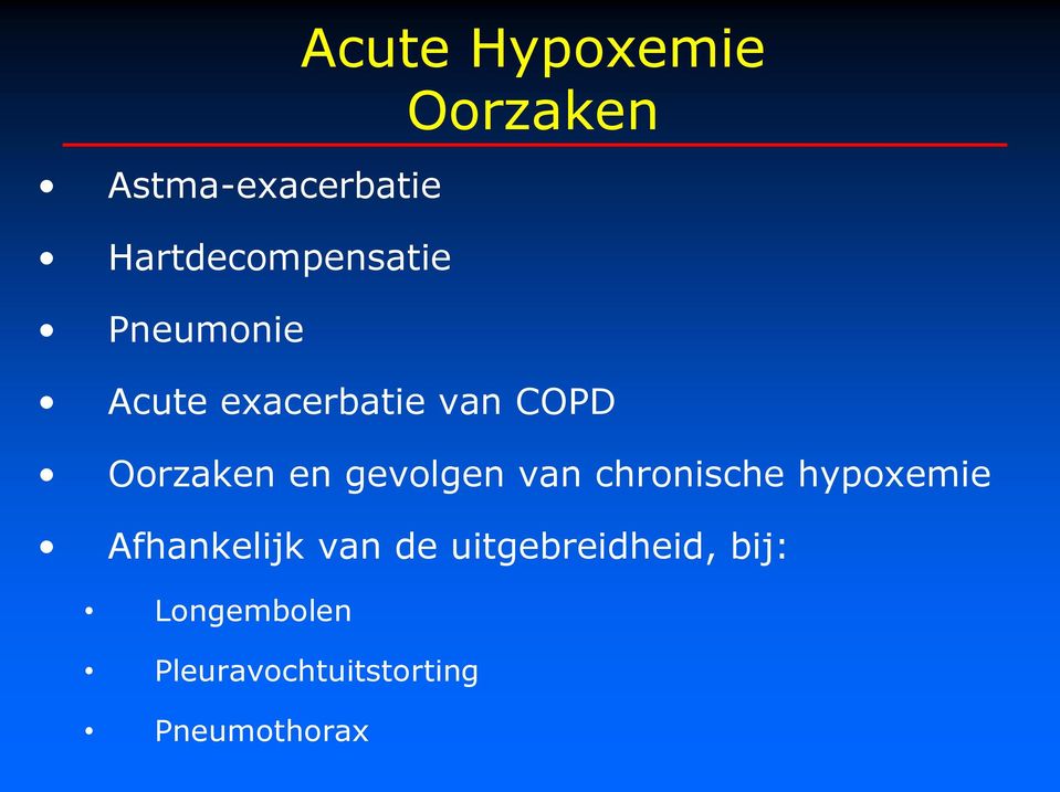 Oorzaken en gevolgen van chronische hypoxemie Afhankelijk