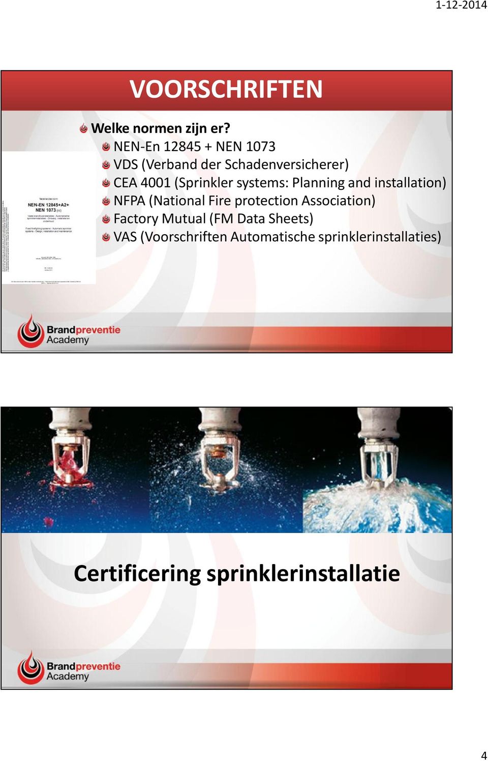 (Sprinkler systems: Planning and installation) NFPA (National Fire protection