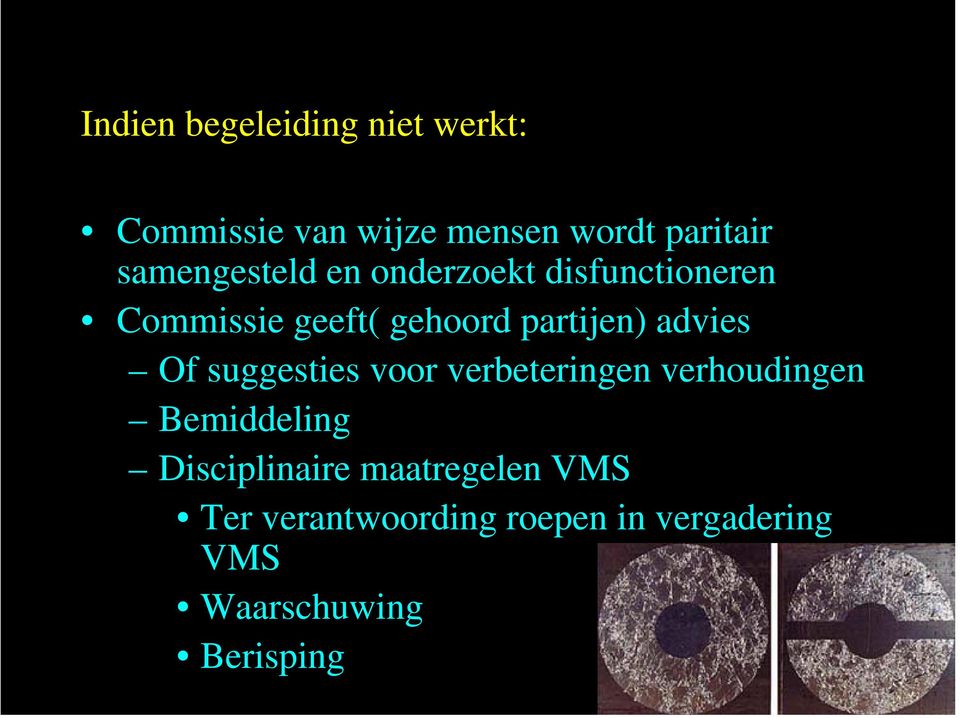 advies Of suggesties voor verbeteringen verhoudingen Bemiddeling Disciplinaire