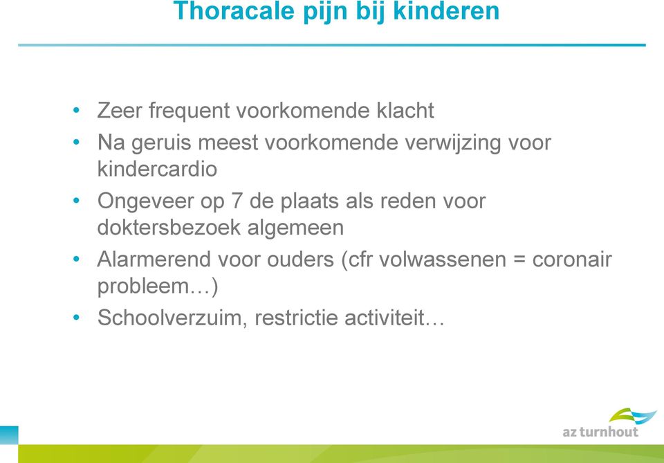 voor doktersbezoek algemeen Alarmerend voor ouders (cfr