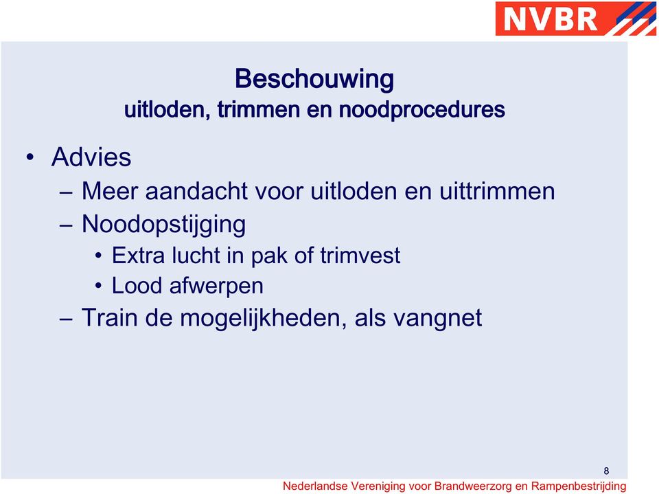 Noodopstijging Extra lucht in pak of trimvest