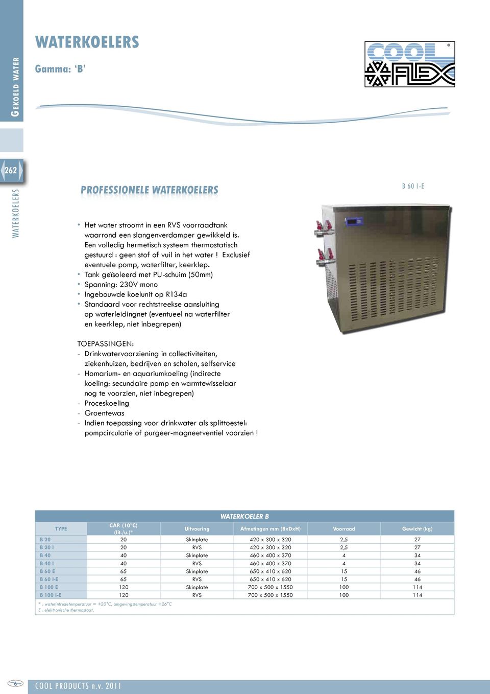 Tank geïsoleerd met PU-schuim (50mm) Spanning: 230V mono Ingebouwde koelunit op R134a Standaard voor rechtstreekse aansluiting op waterleidingnet (eventueel na waterfilter en keerklep, niet