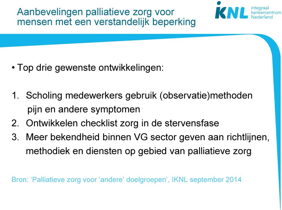 Ontwikkelen checklist zorg in de stervensfase 3.