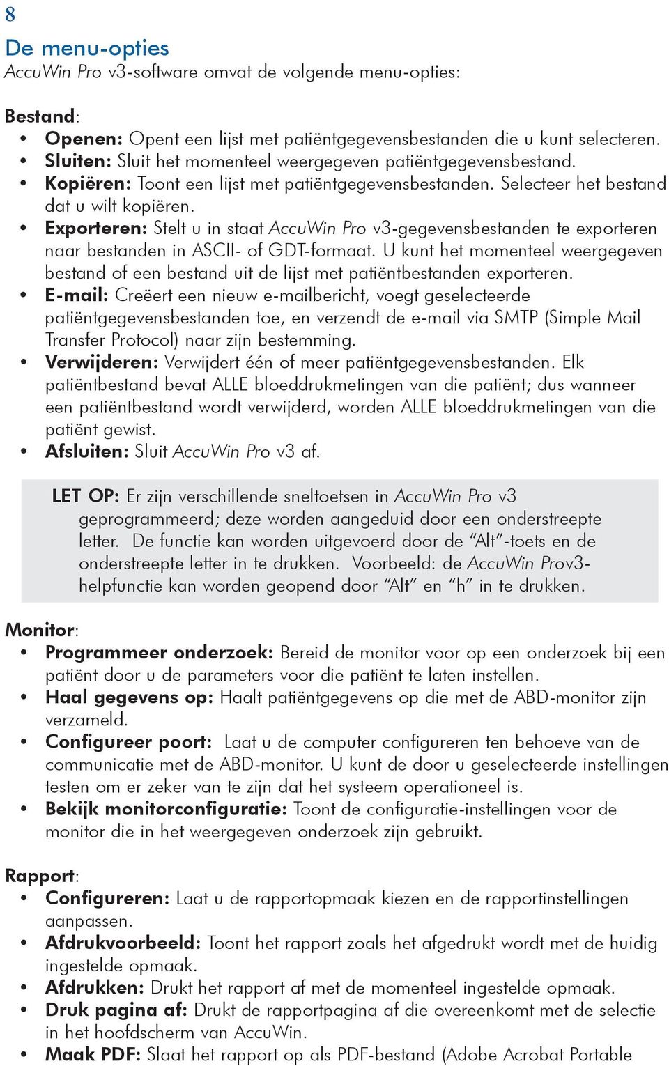 Exporteren: Stelt u in staat AccuWin Pro v3-gegevensbestanden te exporteren naar bestanden in ASCII- of GDT-formaat.