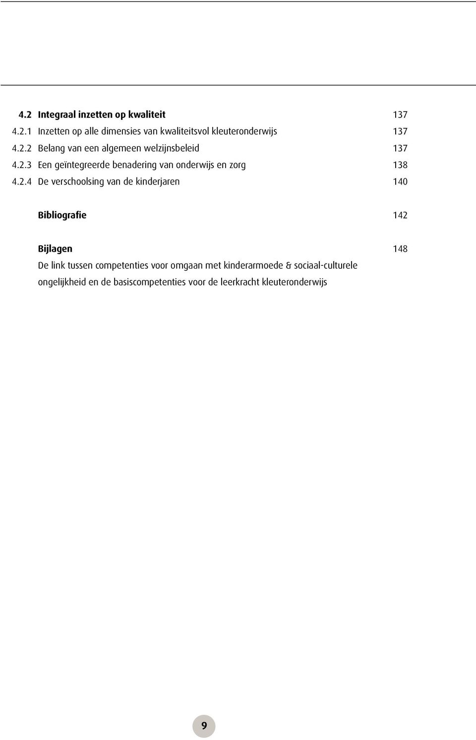 140 Bibliografie 142 Bijlagen De link tussen competenties voor omgaan met kinderarmoede & sociaal-culturele