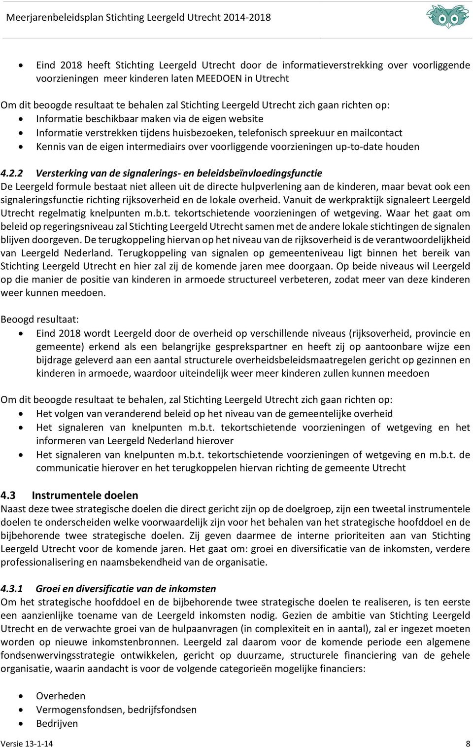 intermediairs over voorliggende voorzieningen up-to-date houden 4.2.