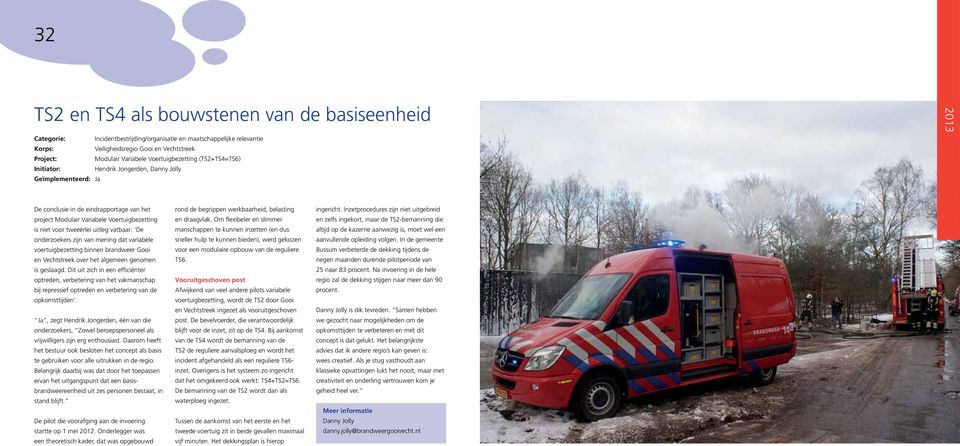 onderzoekers zijn van mening dat variabele voertuigbezetting binnen brandweer Gooi en Vechtstreek over het algemeen genomen is geslaagd.