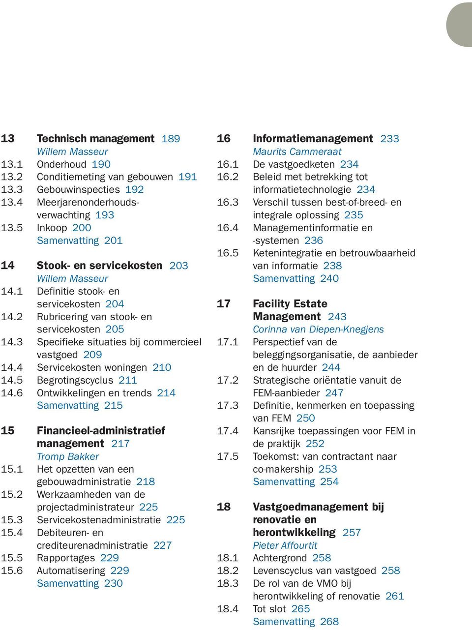 3 Specifieke situaties bij commercieel vastgoed 209 4.4 Servicekosten woningen 20 4.5 Begrotingscyclus 2 4.