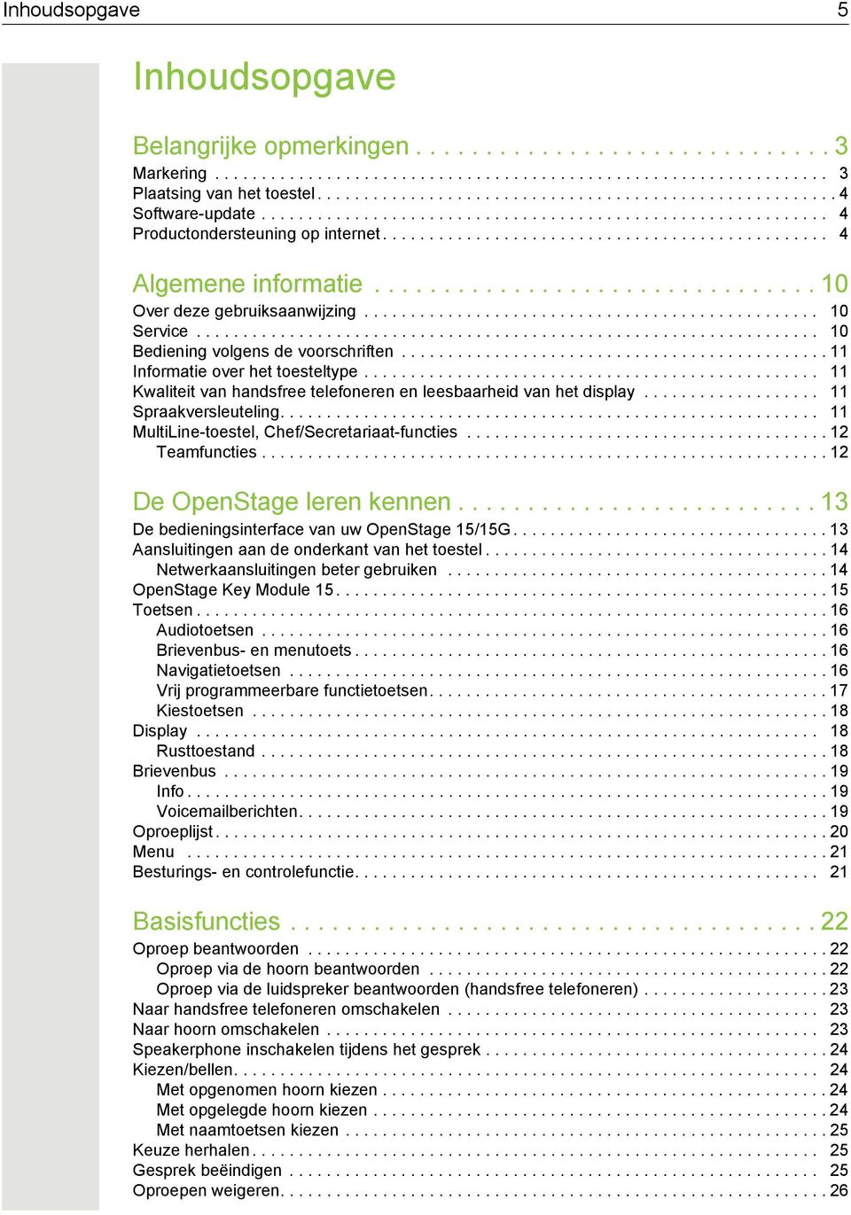 ............................... 10 Over deze gebruiksaanwizing................................................. 10 Service................................................................... 10 Bediening volgens de voorschriften.