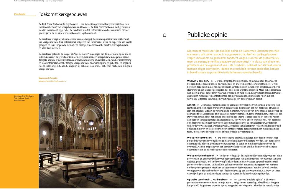 De taskforce bundelt informatie en advies en maakt die toegankelijk via de website www.toekomstkerkgebouwen.nl.