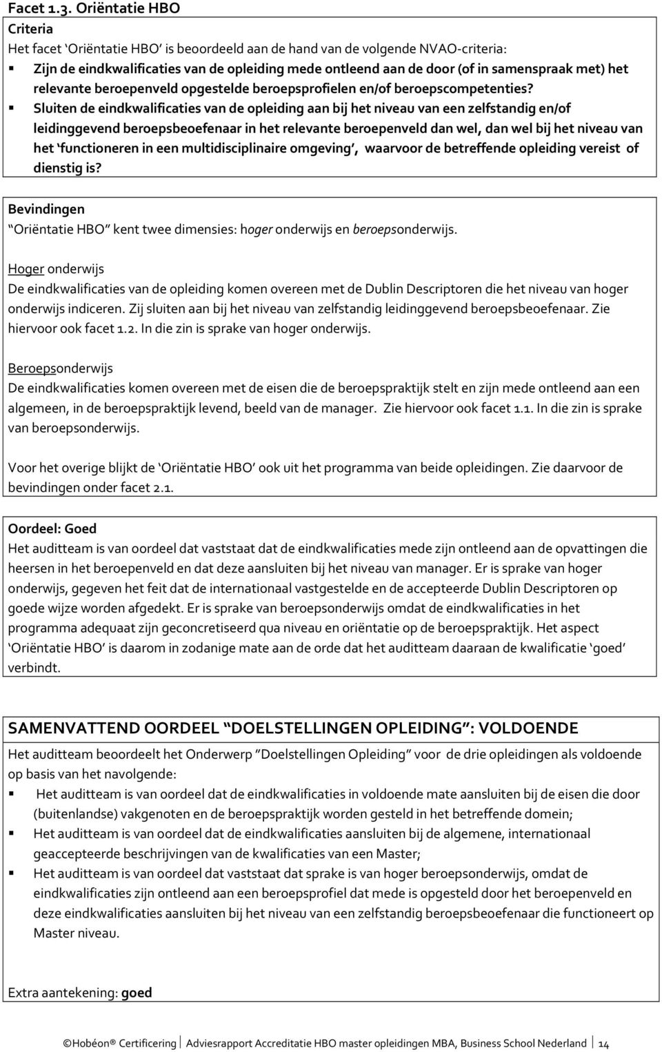 het relevante beroepenveld opgestelde beroepsprofielen en/of beroepscompetenties?