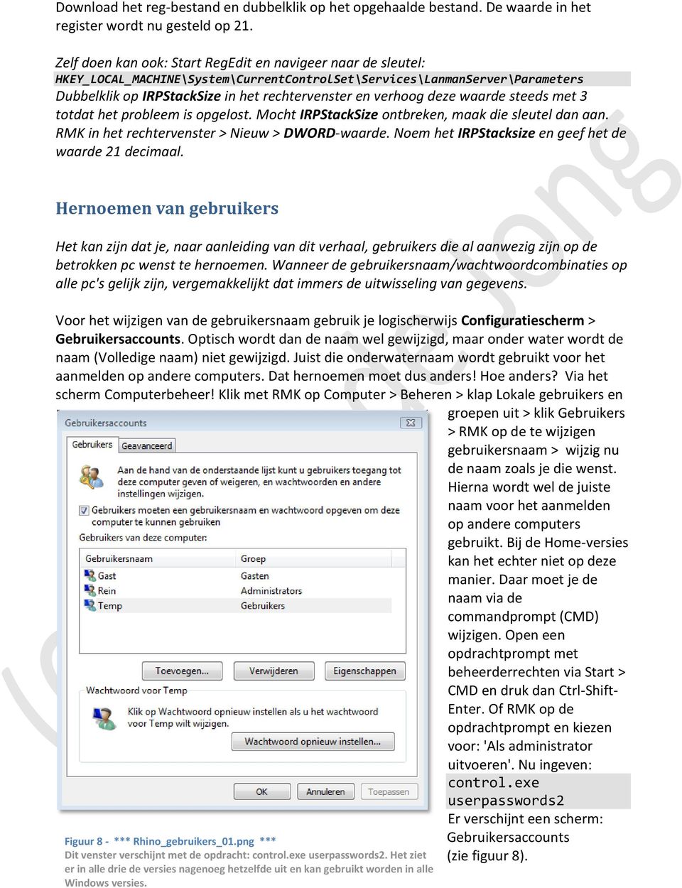 deze waarde steeds met 3 totdat het probleem is opgelost. Mocht IRPStackSize ontbreken, maak die sleutel dan aan. RMK in het rechtervenster > Nieuw > DWORD-waarde.