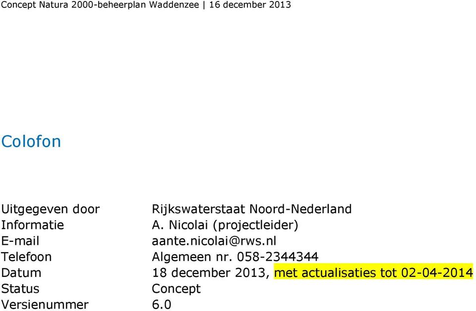 nicolai@rws.nl Telefoon Algemeen nr.