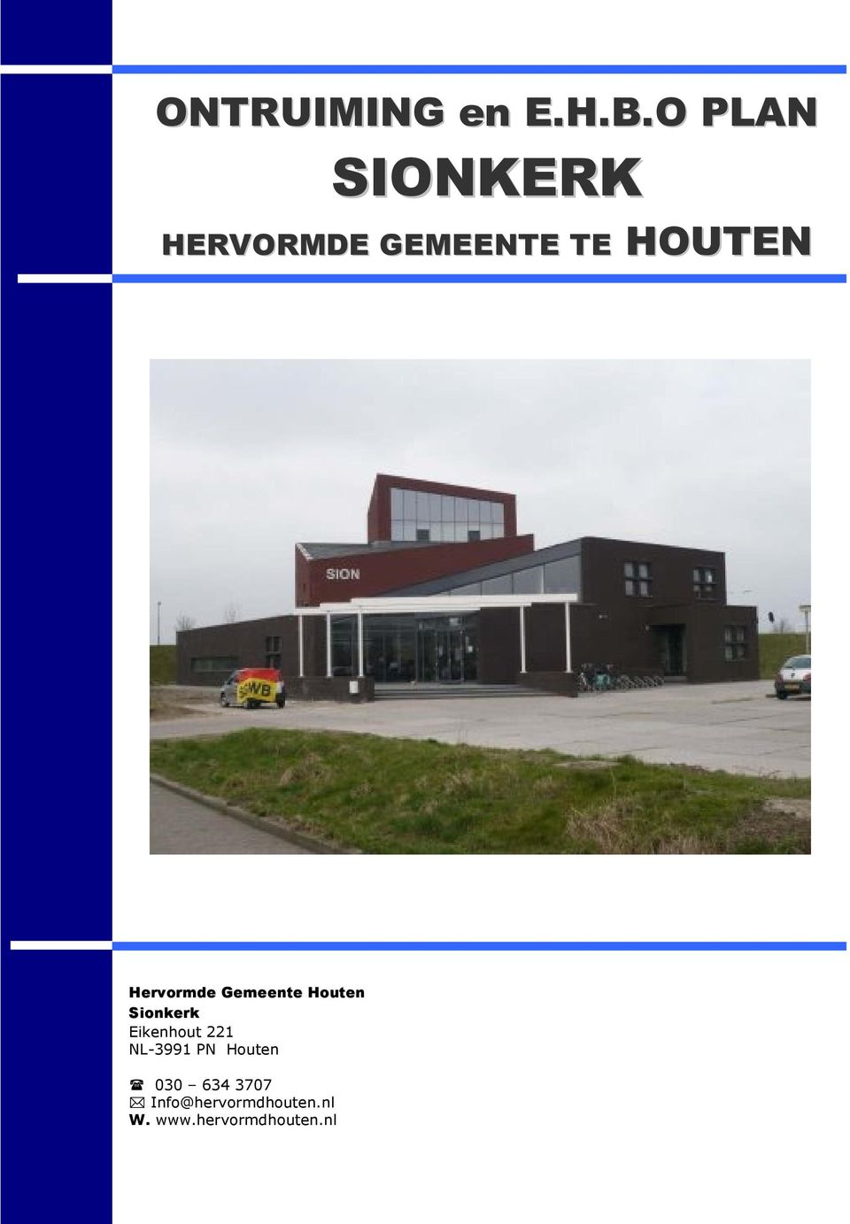 Hervormde Gemeente Houten Sionkerk Eikenhout