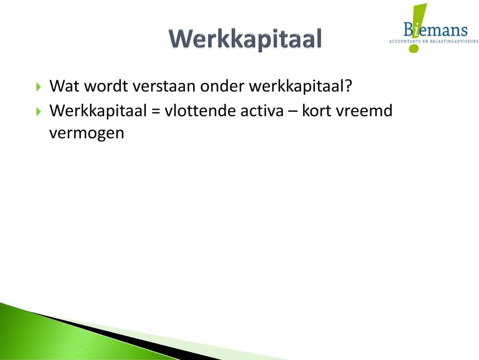 Werkkapitaal =