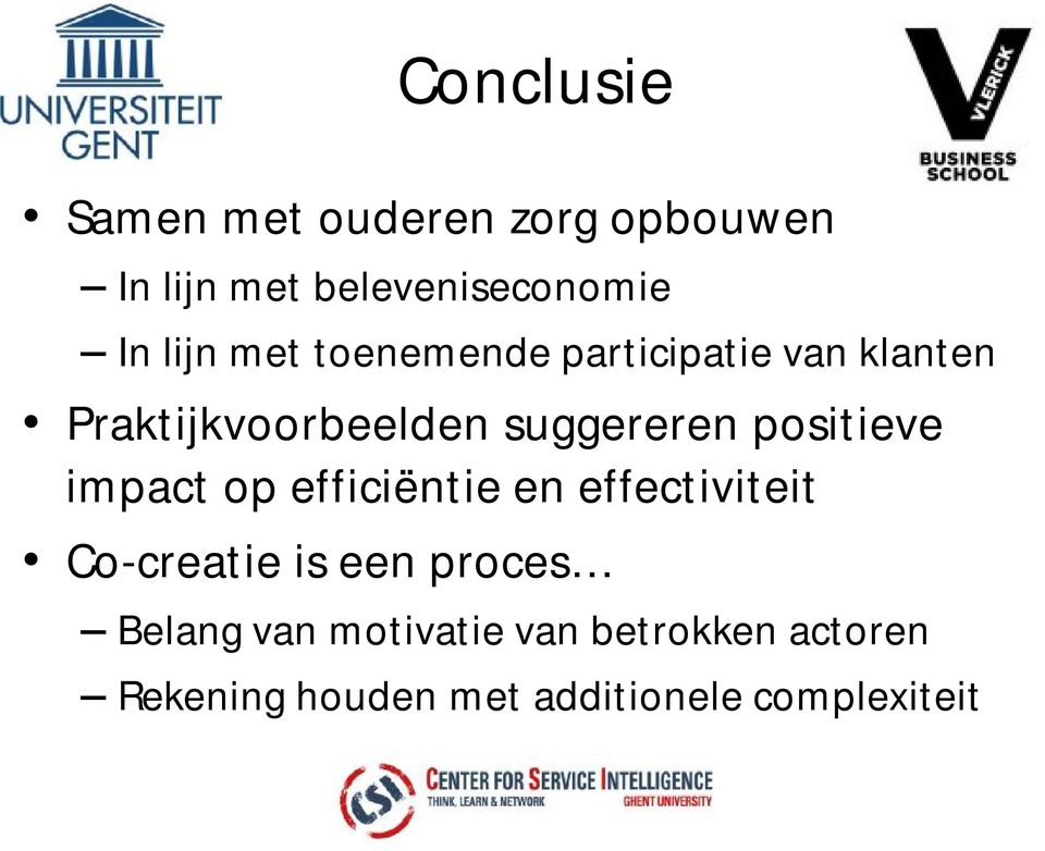 positieve impact op efficiëntie en effectiviteit Co-creatie is een proces