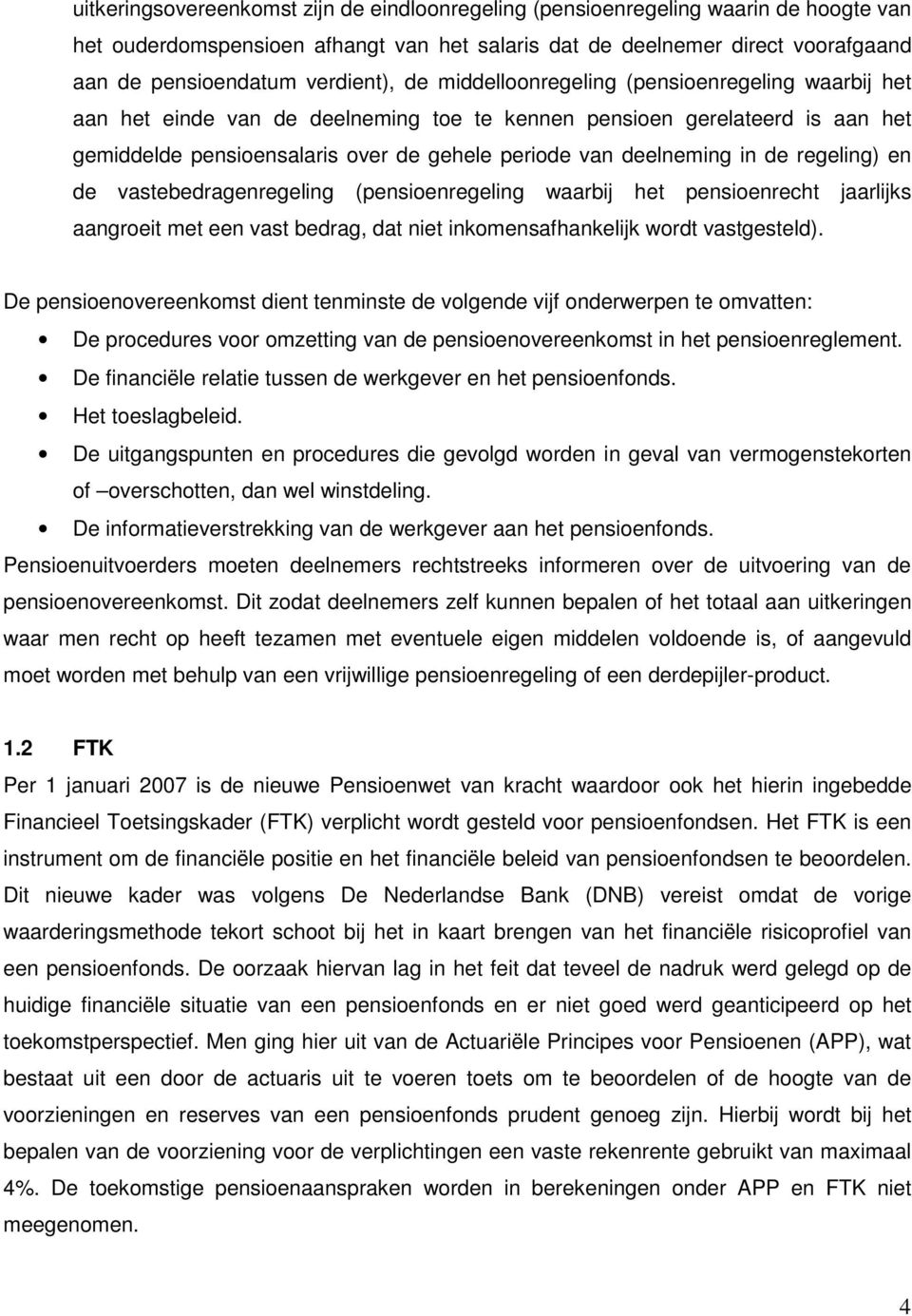 bedrg, d ne nkomensfhnkejk word vsgesed). De ensoenovereenkoms den enmnse de vogende vjf onderweren e omven: De rocedures voor omeng vn de ensoenovereenkoms n he ensoenregemen.