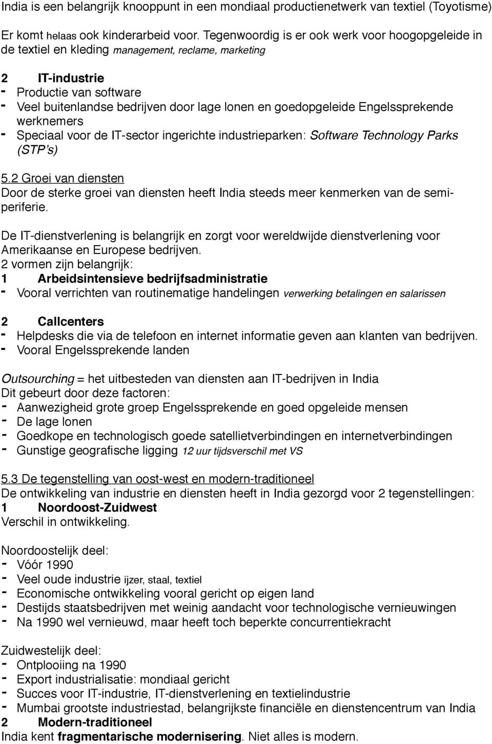 goedopgeleide Engelssprekende werknemers - Speciaal voor de IT-sector ingerichte industrieparken: Software Technology Parks (STP s) 5.