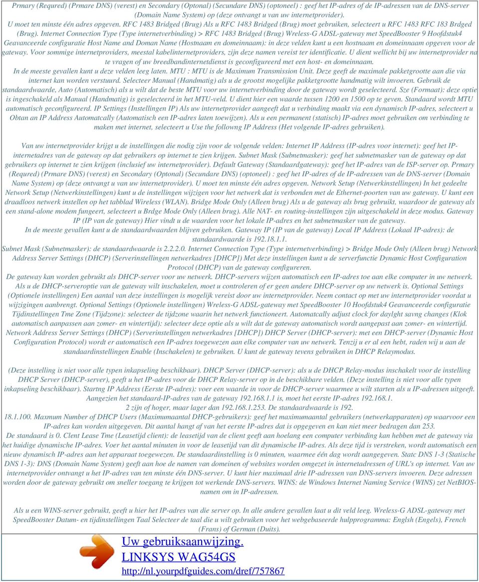 Internet Connection Type (Type internetverbinding) > RFC 1483 Bridged (Brug) Wreless-G ADSL-gateway met SpeedBooster 9 Hoofdstuk4 Geavanceerde configuratie Host Name and Doman Name (Hostnaam en