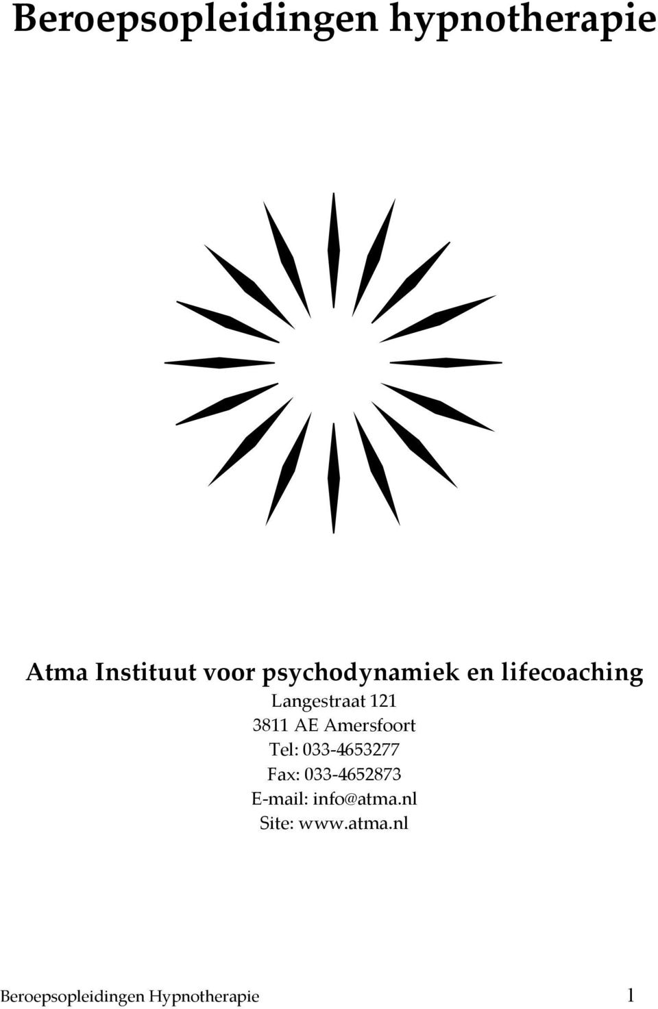 Amersfoort Tel: 033-4653277 Fax: 033-4652873 E-mail: