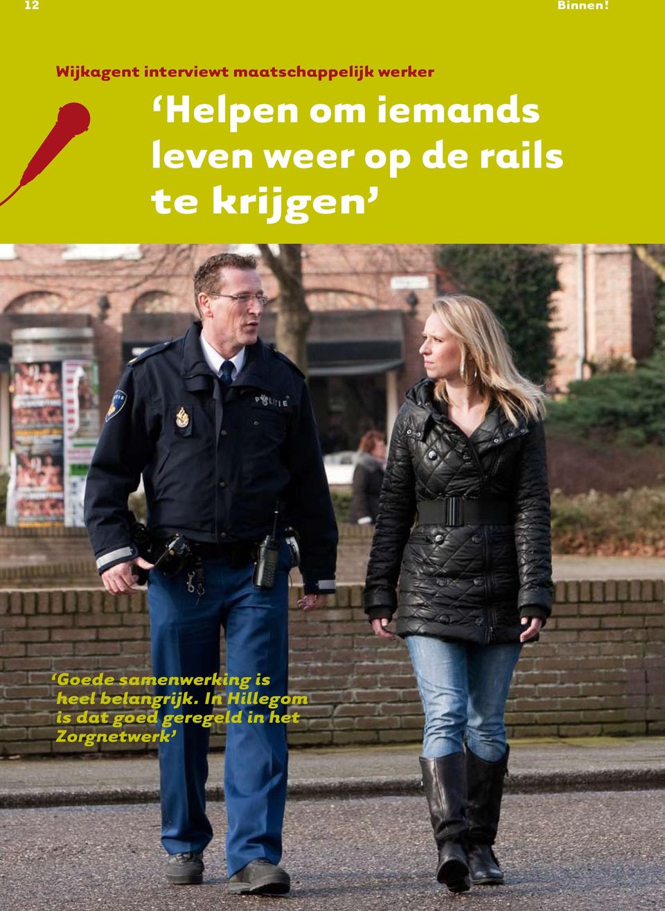 Helpen om iemands leven weer op de rails te