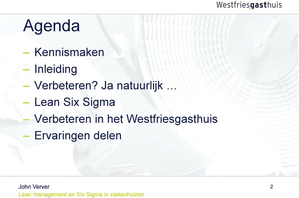 Ja natuurlijk Lean Six Sigma