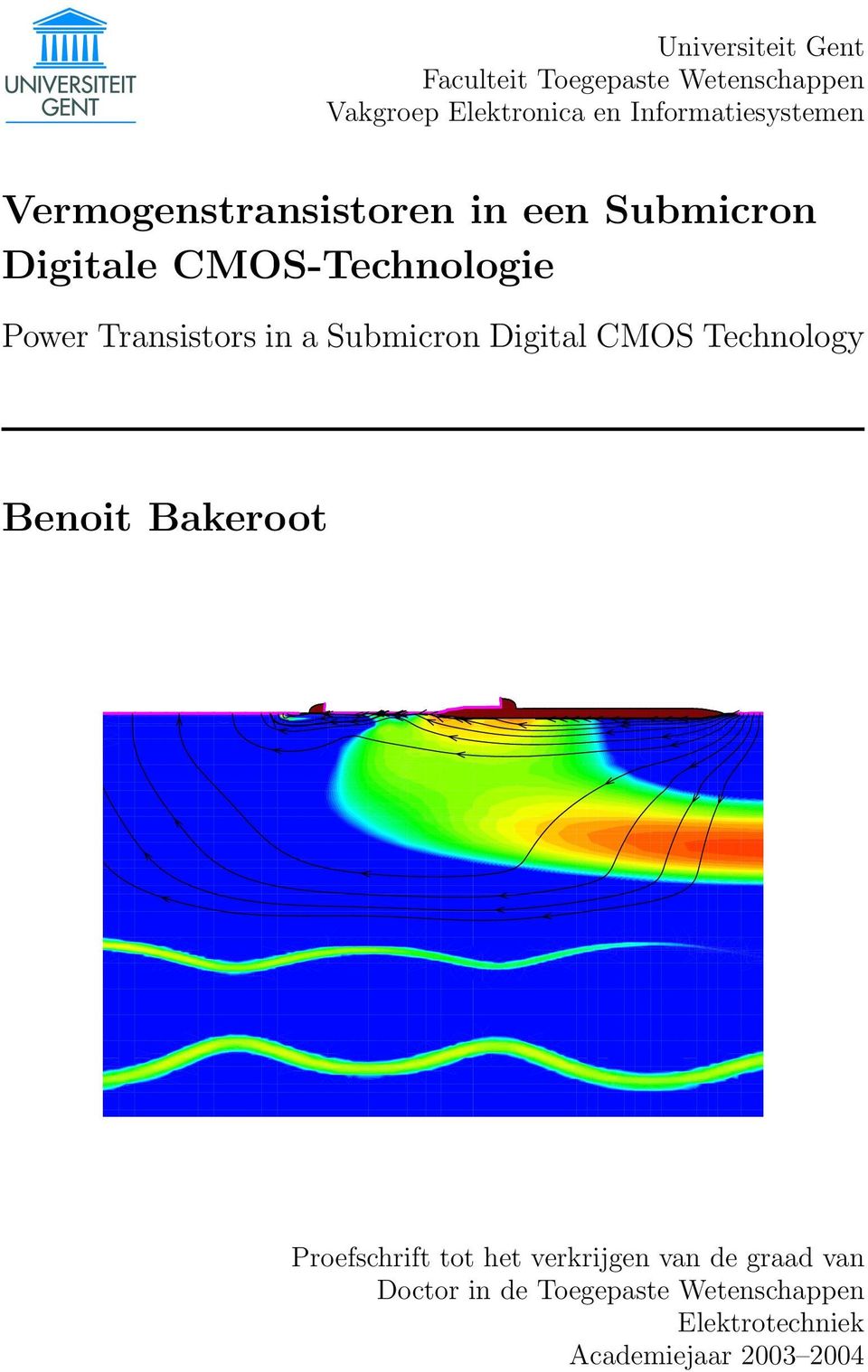 Transistors in a Submicron Digital CMOS Technology Benoit Bakeroot Proefschrift tot het